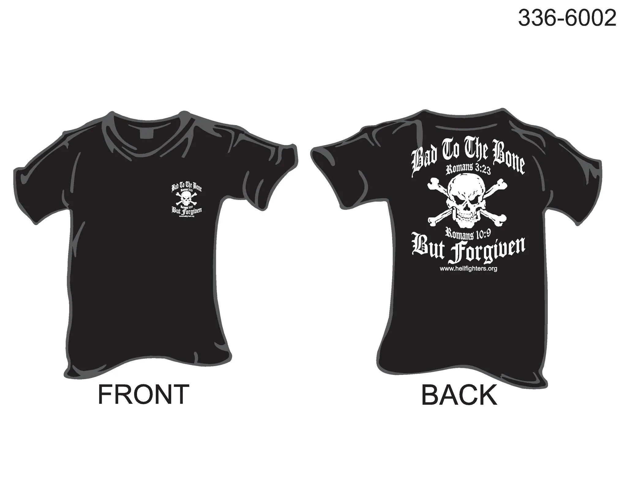 336-6002 T-Shirt, Short Sleeve, Bad To The Bone But Forgiven (Black)