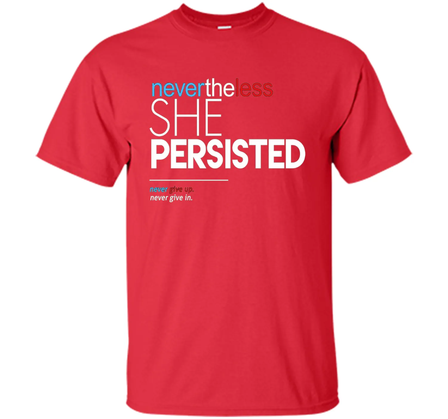 Nevertheless She Persisted - Feminist Quote T-Shirt