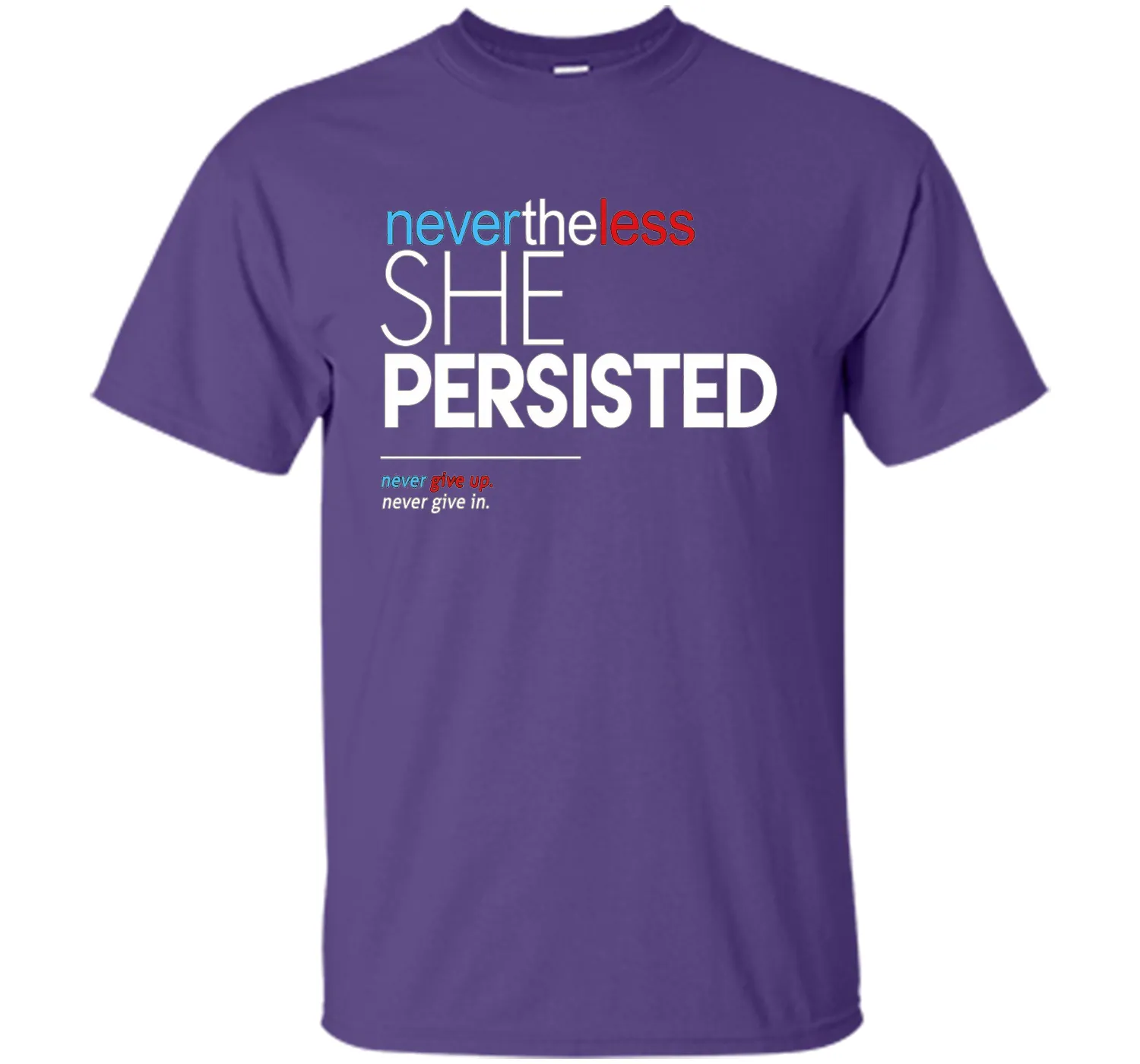 Nevertheless She Persisted - Feminist Quote T-Shirt