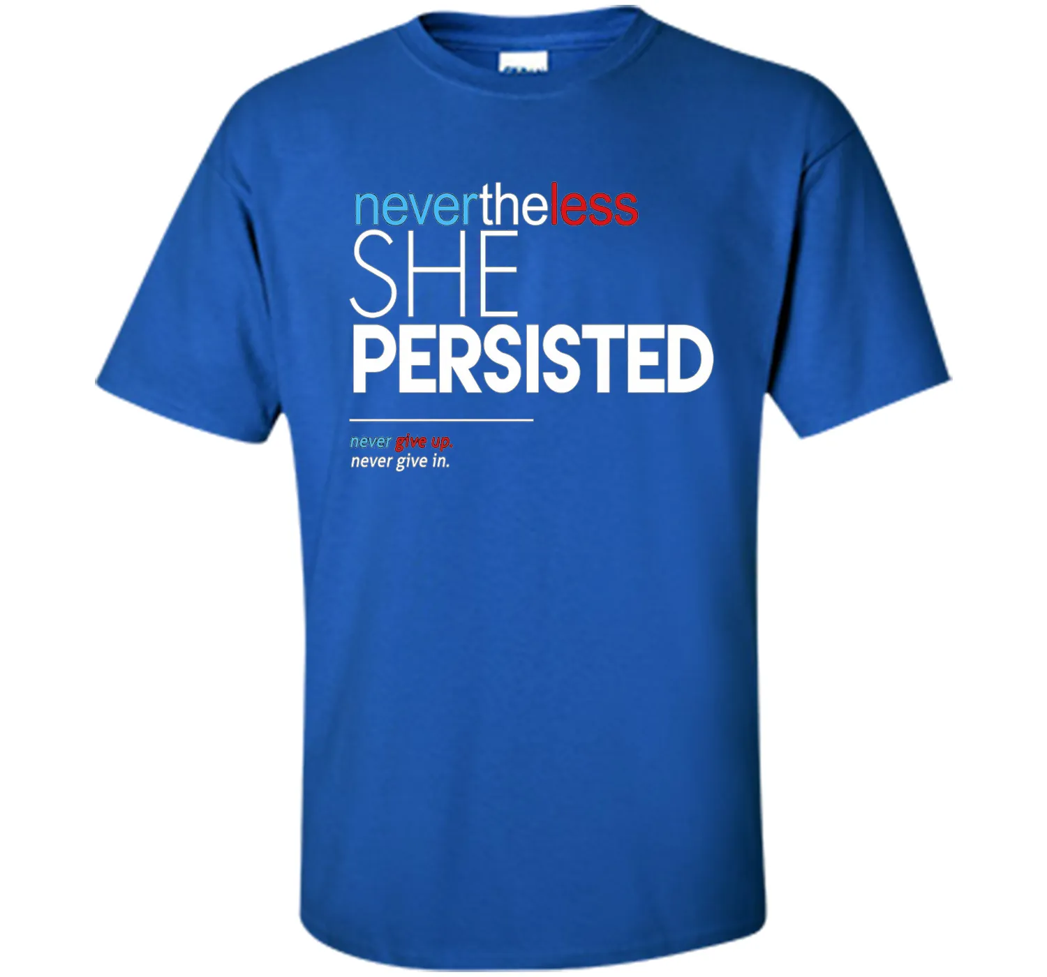 Nevertheless She Persisted - Feminist Quote T-Shirt