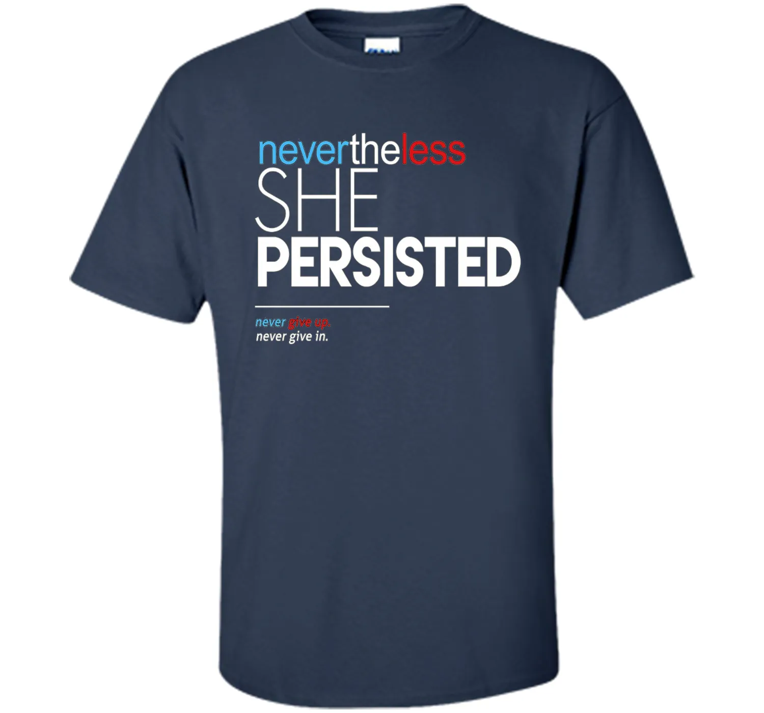 Nevertheless She Persisted - Feminist Quote T-Shirt