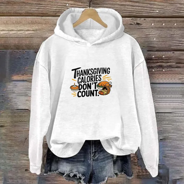 THANKSGIVING CALORIES DON'T COUNT | Women's Thanksgiving Hoodie